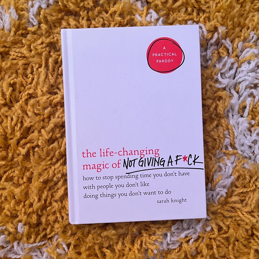 The Life-Changing Magic of Not Giving a F*ck Book